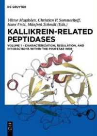 Kallikrein-related peptidases. Volume 1 Kallikrein-related peptidases Vol.1 : Characterization, regulation, and interactions within the protease web （2016. XVII, 409 S. 240 mm）