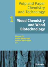 Pulp and Paper Chemistry and Technology. Volume 1 Wood Chemistry and Wood Biotechnology