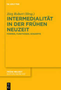 Intermedialität in der Frühen Neuzeit : Formen, Funktionen, Konzepte (Frühe Neuzeit 209) （2017. VII, 395 S. 50 b/w and 5 col. ill. 230 mm）