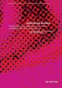 Magische Bilder : Techniken der Verzauberung in der Kunst vom Mittelalter bis zur Gegenwart (Mnemosyne 5) （2016. X, 336 S. 124 b/w ill. 240 mm）