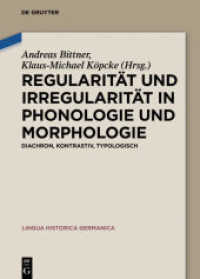 Regularität und Irregularität in Phonologie und Morphologie : Diachron， kontrastiv， typologisch (Lingua Historica Germanica 13)