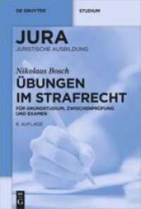 ドイツ刑法演習（第８版）<br>Übungen im Strafrecht : Für Grundstudium, Zwischenprüfung und Examen (Jura, Juristische Ausbildung) （8. Aufl. 2017. XXIV, 600 S. 230 mm）