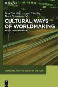 Cultural Ways of Worldmaking (Concepts for the Study of Culture (CSC)") 〈1〉
