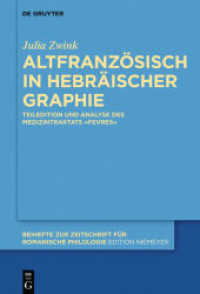Altfranzösisch in hebräischer Graphie : Teiledition und Analyse des Medizintraktats Fevres (Beihefte zur Zeitschrift für romanische Philologie 410)