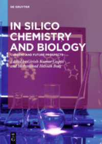 In Silico Chemistry and Biology : Current and Future Prospects （2022. XIII, 197 S. 100 b/w and 100 col. ill., 50 b/w tbl. 240 mm）