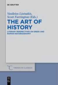 The Art of History : Literary Perspectives on Greek and Roman Historiography (Trends in Classics - Supplementary Volumes 41)