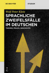 Sprachliche Zweifelsfälle im Deutschen : Theorie， Praxis， Geschichte (De Gruyter Studium)