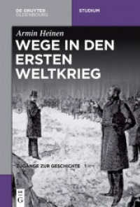 Zugänge zur Geschichte / Wege in den Ersten Weltkrieg (De Gruyter Studium Band 1)