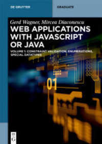 Developing Web Applications with UML and Javascript or Java Vol.1 : Constraint Validation, Special Datatypes, Enumerations (De Gruyter Textbook) （2017. XVIII, 253 S. 240 mm）