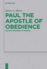 Paul the Apostle of Obedience : Reading Obedience in Romans (Beihefte zur Zeitschrift für die neutestamentliche Wissenschaft 226)