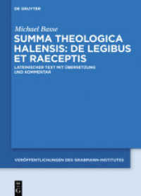 Summa theologica Halensis: De legibus et praeceptis, 3 Teile : Lateinischer Text mit Übersetzung und Kommentar (Veröffentlichungen des Grabmann-Institutes zur Erforschung der mittelalterlichen Theologie und Philosop) （2018. XXXII, 2579 S. 240 mm）