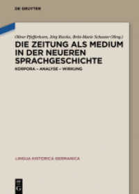 Die Zeitung als Medium in der neueren Sprachgeschichte : Korpora - Analyse - Wirkung (Lingua Historica Germanica 15)