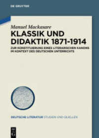 Klassik und Didaktik 1871-1914 : Zur Konstituierung eines literarischen Kanons im Kontext des deutschen Unterrichts. Dissertationsschrift (Deutsche Literatur. Studien und Quellen 22)