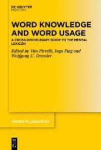 語の知識と用法：心的辞書への領域を越えるガイド<br>Word Knowledge and Word Usage : A Cross-Disciplinary Guide to the Mental Lexicon (Trends in Linguistics. Studies and Monographs [TiLSM] 337) （2020. VIII, 717 S. 230 mm）