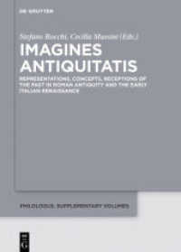 Imagines Antiquitatis : Representations， Concepts， Receptions of the Past in Roman Antiquity and the Early Italian Renaissance (Philologus. Supplemente / Philologus. Supplementary Volumes 7)