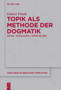 Topik als Methode der Dogmatik : Antike - Mittelalter - Frühe Neuzeit (Theologische Bibliothek Töpelmann 179)