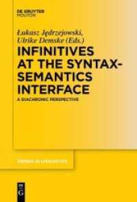 Infinitives at the Syntax-Semantics Interface : A Diachronic Perspective (Trends in Linguistics. Studies and Monographs [TiLSM] 306)
