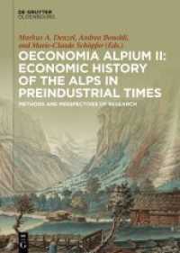 Oeconomia Alpium. II Oeconomia Alpium II: Economic History of the Alps in Preindustrial Times : Methods and Perspectives of Research （2022. VIII, 182 S. 19 b/w ill., 5 b/w tbl. 240 mm）