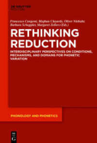 Rethinking Reduction : Interdisciplinary Perspectives on Conditions， Mechanisms， and Domains for Phonetic Variation (Phonology and Phonetics [PP] 25)