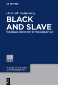 Black and Slave : The Origins and History of the Curse of Ham (Studies of the Bible and Its Reception (SBR) 10)