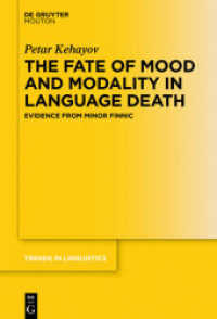The Fate of Mood and Modality in Language Death : Evidence from Minor Finnic (Trends in Linguistics. Studies and Monographs [TiLSM] 307)