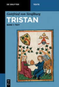 Gottfried von Straßburg: Tristan. Bd 1+2 [Text und Übersetzung], 2 Teile : Bd.1: Text; Bd.2: Übersetzung (De Gruyter Texte) （CVIII, 582 S. 2 b/w ill. 230 mm）