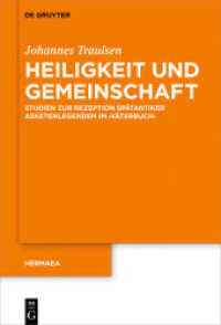 Heiligkeit und Gemeinschaft : Studien zur Rezeption spätantiker Asketenlegenden im 'Väterbuch' (Hermaea， Neue Folge 143)