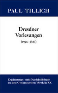 Paul Tillich: Gesammelte Werke. Ergänzungs- und Nachlaßbände. Band 20 Dresdner Vorlesungen : (1925-1927)