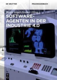 Softwareagenten in der Industrie 4.0 （2018. IX, 151 S. 55 b/w ill., 21 b/w tbl. 240 mm）
