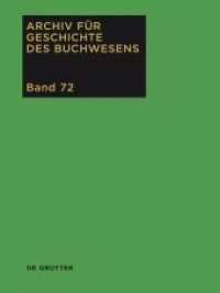 Archiv für Geschichte des Buchwesens. Band 72 2017 (Archiv für Geschichte des Buchwesens Band 72)