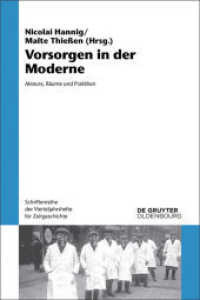 Vorsorgen in der Moderne : Akteure， Räume und Praktiken (Schriftenreihe der Vierteljahrshefte für Zeitgeschichte 115)