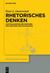 Rhetorisches Denken : Zur Philosophie der Rhetorik und zur Rhetorik der Philosophie (Rhetorik-Forschungen 22)