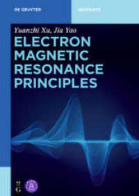 Electron Magnetic Resonance Principles (De Gruyter Textbook) （2019. XIII, 451 S. 204 b/w ill., 52 b/w tbl. 240 mm）
