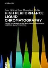 High Performance Liquid Chromatography : Theory, Instrumentation and Application in Drug Quality Control （2022. XVI, 306 S. 139 b/w and 84 col. ill., 30 b/w tbl. 240 mm）