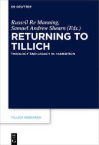Returning to Tillich : Theology and Legacy in Transition (Tillich Research 13) （2017. XIV, 222 S. 230 mm）
