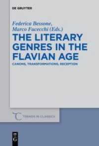 The Literary Genres in the Flavian Age : Canons， Transformations， Reception (Trends in Classics - Supplementary Volumes 51)