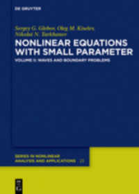 Sergey G. Glebov; Oleg M. Kiselev; Nikolai N. Tarkhanov: Nonlinear Equations with Small Parameter. Volume 2 Waves and Boundary Problems Vol.2 : Waves and Boundary Poblems (De Gruyter Series in Nonlinear Analysis and Applications 23/2) （2018. XVIII, 423 S. 18 b/w ill. 240 mm）