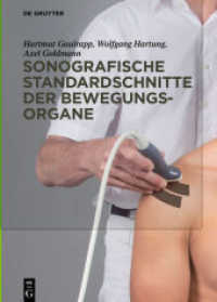 Sonografische Standardschnitte der Bewegungsorgane （2019. XII, 157 S. 291 col. ill., 1 b/w tbl. 170 x 240 mm）