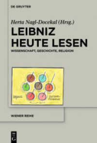 ライプニッツ読解の現在<br>Leibniz heute lesen : Wissenschaft, Geschichte, Religion (Wiener Reihe 20) （2018. VI, 201 S. 4 b/w ill. 230 mm）