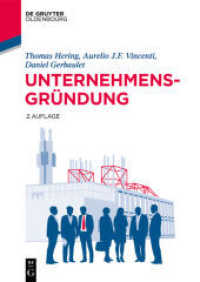 Unternehmensgründung (Lehr- und Handbücher der Wirtschaftswissenschaft) （2. Aufl. 2018. XIV, 334 S. 33 b/w ill., 6 b/w tbl. 240 mm）