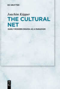 The Cultural Net : Early Modern Drama as a Paradigm （2018. VI, 322 S. 155 x 230 mm）