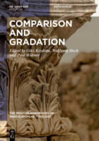 インド・ヨーロッパ諸語類型論ハンドブック　第１巻：比較と段階性<br>Comparison and Gradation in Indo-European (The Mouton Handbooks of Indo-European Typology [MHIET] 1) （2021. VIII, 597 S. 2 b/w ill., 1033 b/w tbl. 240 mm）