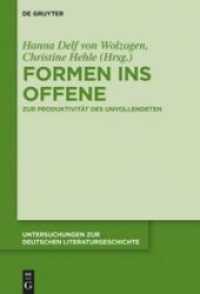 Formen ins Offene : Zur Produktivität des Unvollendeten (Untersuchungen zur deutschen Literaturgeschichte 151) （2018. XV, 291 S. 30 b/w and 1 col. ill. 230 mm）