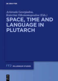Space， Time and Language in Plutarch (Millennium-Studien / Millennium Studies 67)