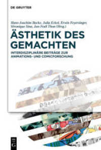 Ästhetik des Gemachten : Interdisziplinäre Beiträge zur Animations- und Comicforschung （2018. VI, 347 S. 16 b/w and 72 col. ill. 230 mm）
