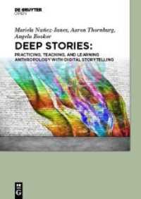 Deep Stories : Practicing， Teaching， and Learning Anthropology with Digital Storytelling