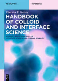 Tharwat F. Tadros: Handbook of Colloid and Interface Science. Volume 1 Basic Principles of Interface Science and Colloid Stability Vol.1 : Basic Principles of Interface Science and Colloid Stability (De Gruyter Reference) （2017. XVI, 286 S. 100 b/w and 150 col. ill., 100 b/w tbl. 240 mm）