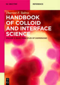 Tharwat F. Tadros: Handbook of Colloid and Interface Science. Volume 2 Basic Principles of Dispersions Vol.2 : Basic Principles of Dispersions (De Gruyter Reference) （2017. XIV, 431 S. 100 b/w and 200 col. ill., 100 b/w tbl. 240 mm）