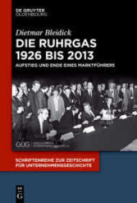 Die Ruhrgas 1926 bis 2013 : Aufstieg und Ende eines Marktführers (Schriftenreihe zur Zeitschrift für Unternehmensgeschichte 30)