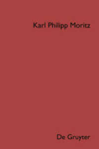 Karl Philipp Moritz: Sämtliche Werke. Schriften zur Mythologie und Altertumskunde. Band 4. Teil 2 Karl Philipp Moritz: Sämtliche Werke. Band 4: Schriften zur Mythologie und Altertumskunde. Teil 2, 2 Teile (Karl Philipp Moritz: Sämtlich （2018. VIII, 1160 S. 48 b/w ill. 205 mm）